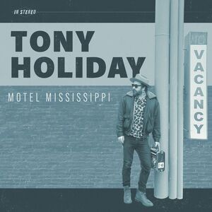 Tony Holiday - Motel Mississippi  LP LP